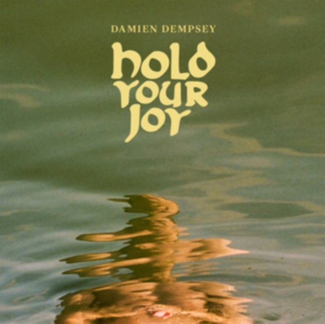 Audio Hold Your Joy Damien Dempsey