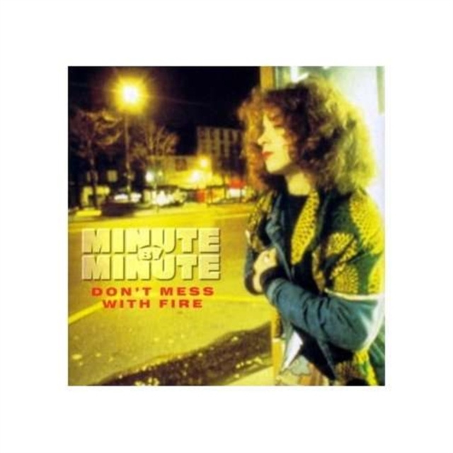 Audio Dont Mess With Fire Minute By Minute
