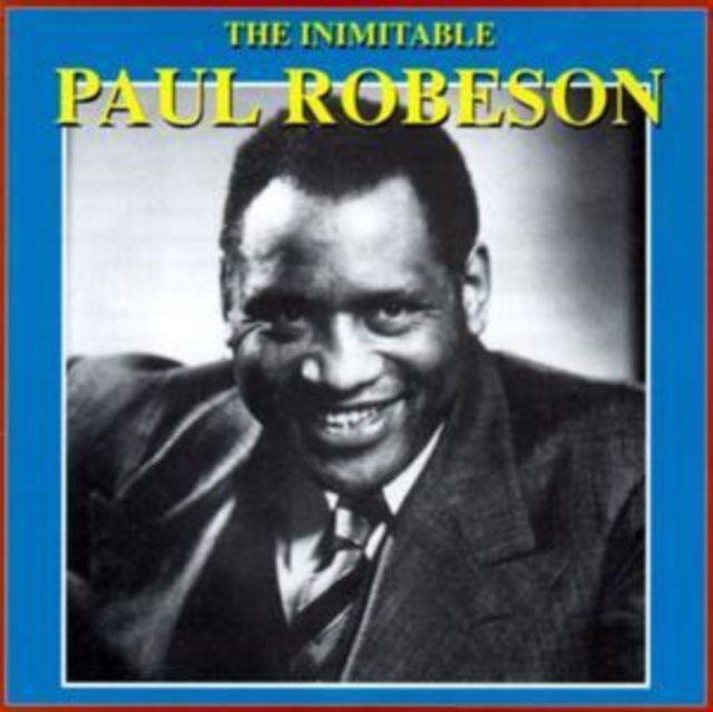 Audio The Imimitable Paul Paul Robeson