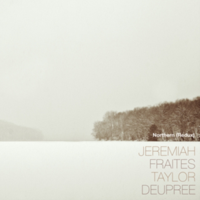 Audio Northern (Redux) Jeremiah Fraites & Taylor Deupree