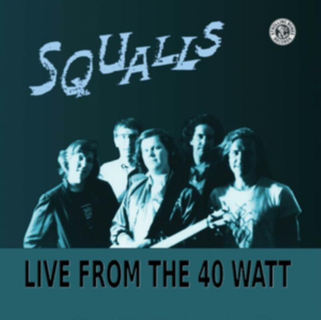 Audio Live from the 40 Watt Squalls