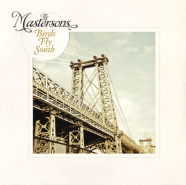 Audio Birds Fly South The Mastersons