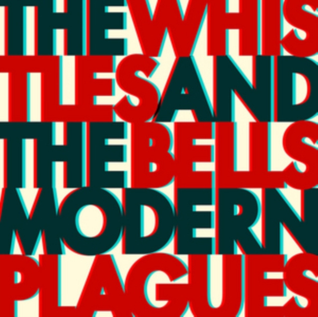 Audio Modern Plagues The Whistles and the Bells