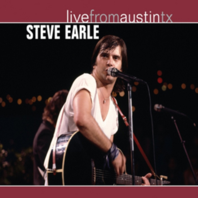 Audio Live from Austin, Tx Steve Earle