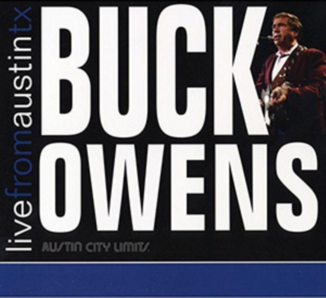 Audio Live from Austin, Tx Buck Owens