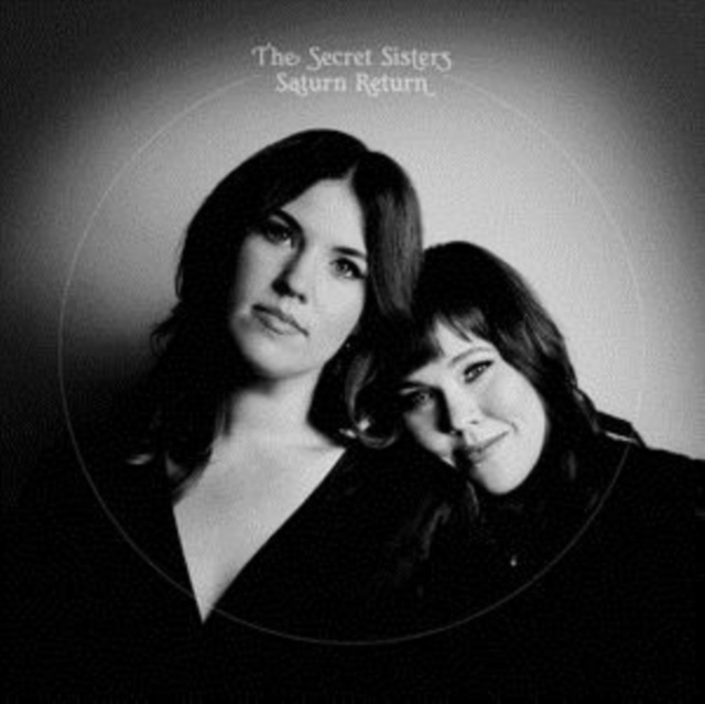 Audio Saturn Return The Secret Sisters