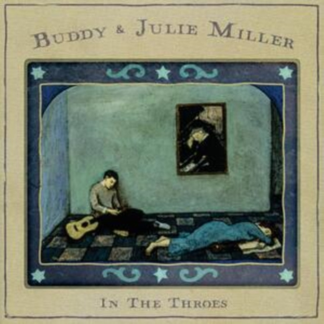 Audio In the Throes Buddy & Julie Miller