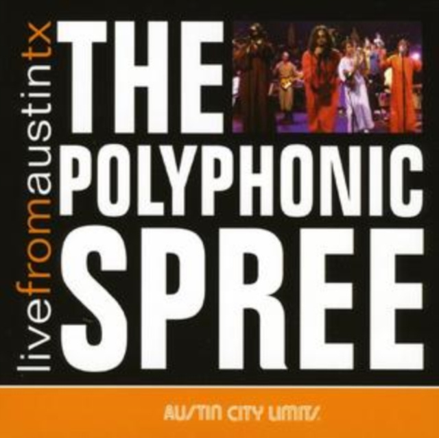 Audio Live from Austin Tx The Polyphonic Spree