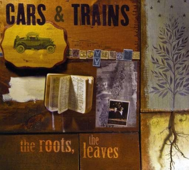 Audio The roots, the leaves Cars & Trains