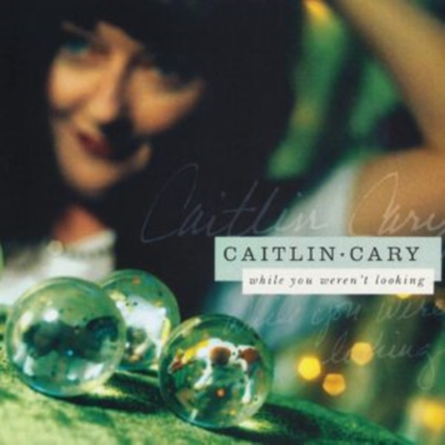 Audio While You Weren't Looking Caitlin Cary