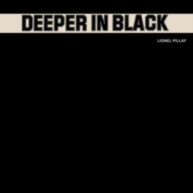 Audio Deeper in Black Lionel Pillay