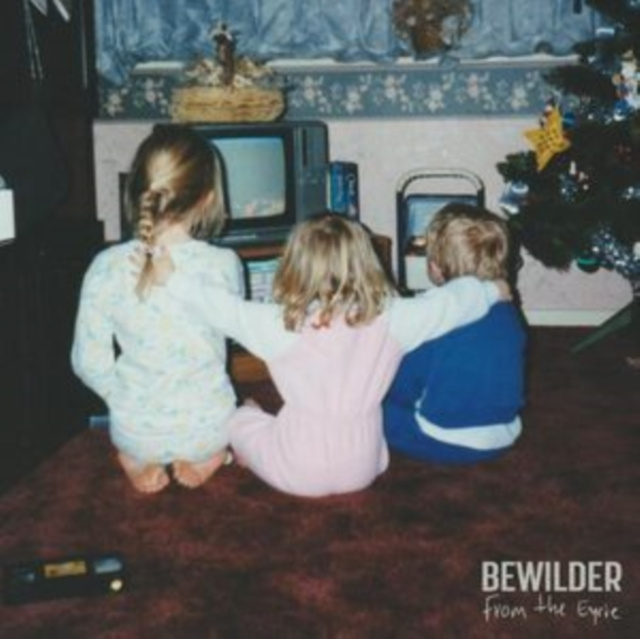 Audio From the Eyrie Bewilder