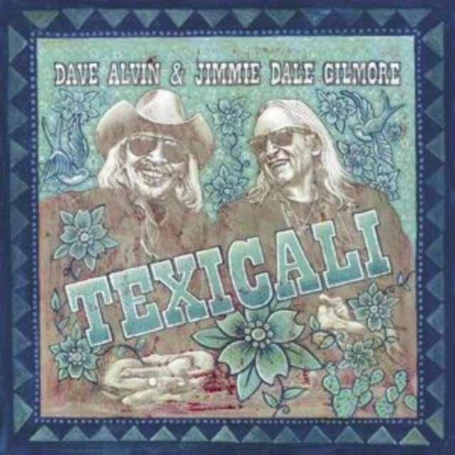Audio Texicali Dave Alvin & Jimmie Dale Gilmore