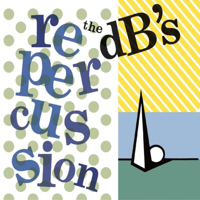 Audio Repercussion (2024 Remaster) The dB's