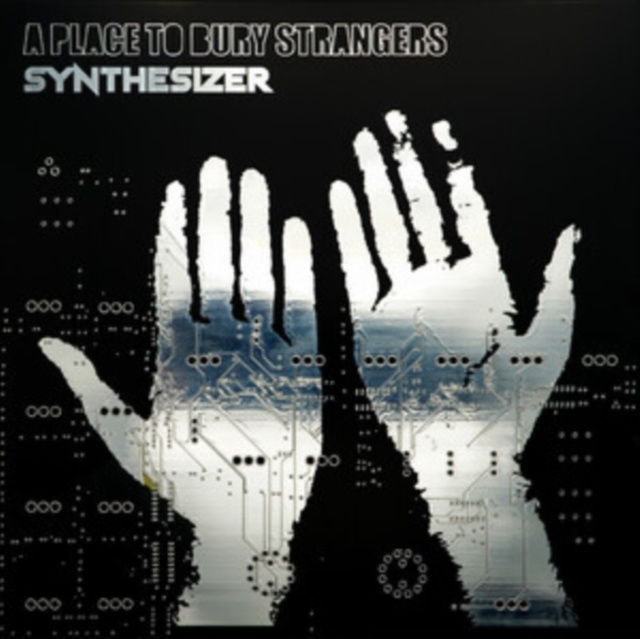 Audio Synthesizer A Place to Bury Strangers