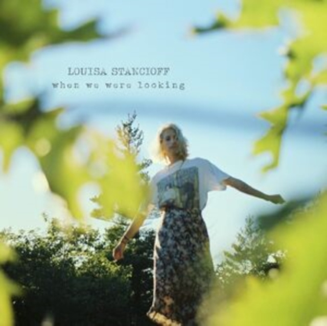Audio When We Were Looking Louisa Stancioff