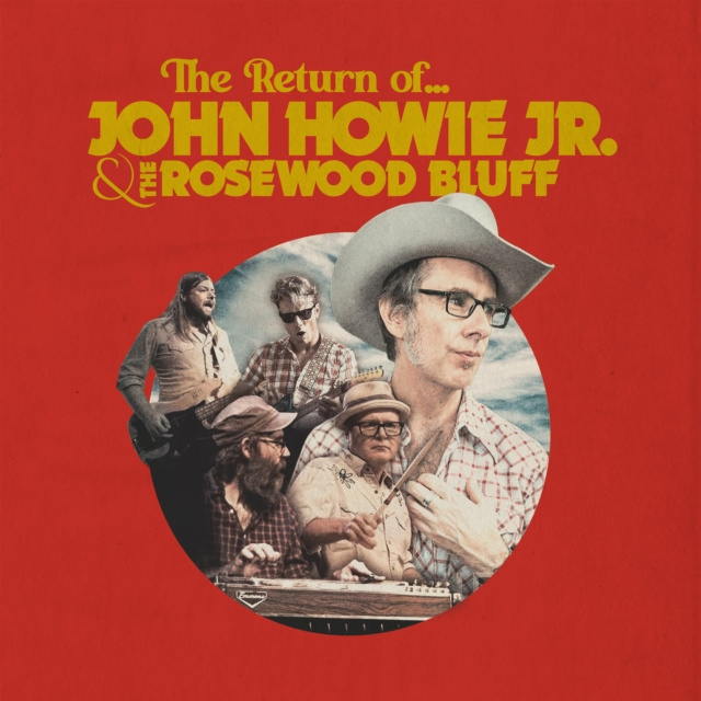 Audio The Return Of... John Howie & Rosewood Bluff