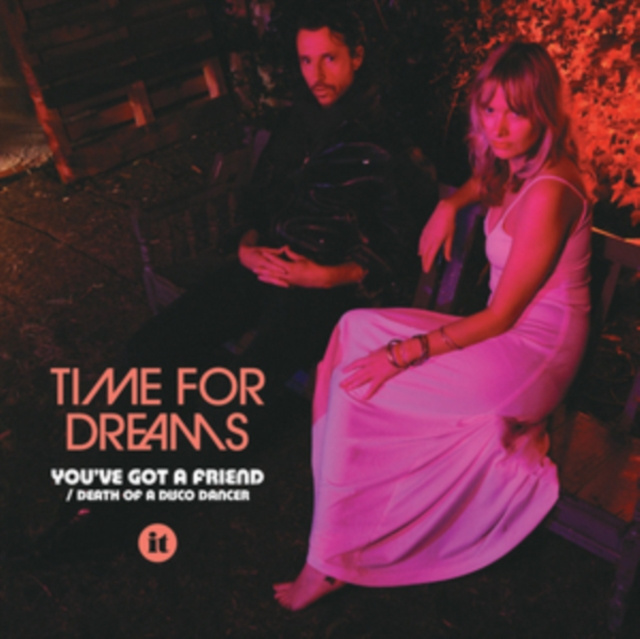 Audio You've Got a Friend/Death of a Disco Dancer Time For Dreams