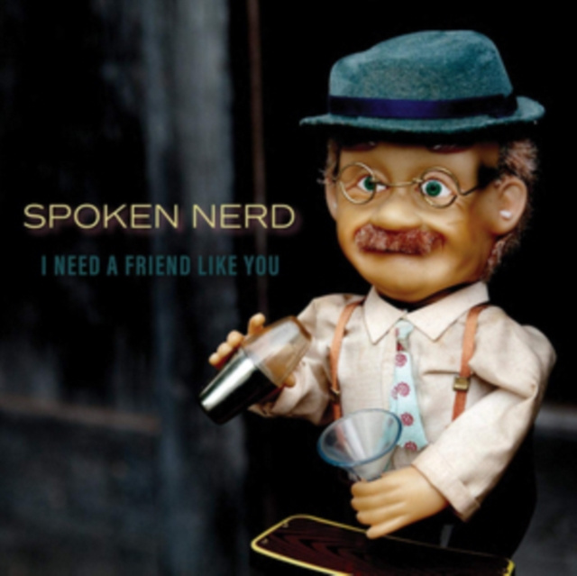 Audio I Need a Friend Like You Spoken Nerd