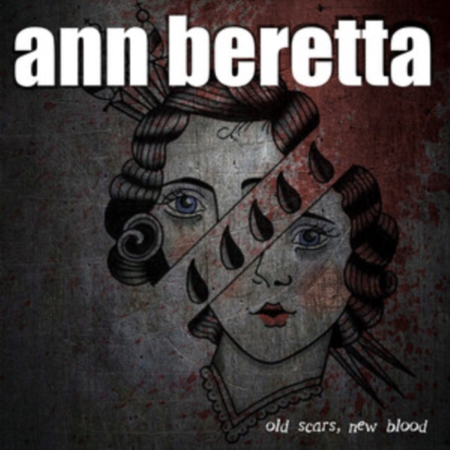 Audio Old Scars, New Blood Ann Beretta