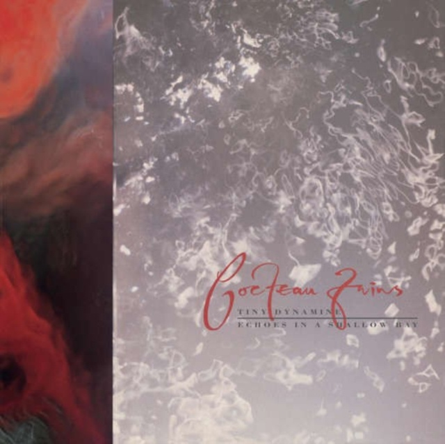 Audio Tiny Dynamite/Echoes in a Shallow Bay Cocteau Twins