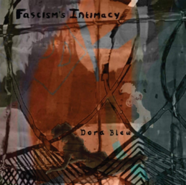 Аудио Fascism's Initmacy Dora Bleu