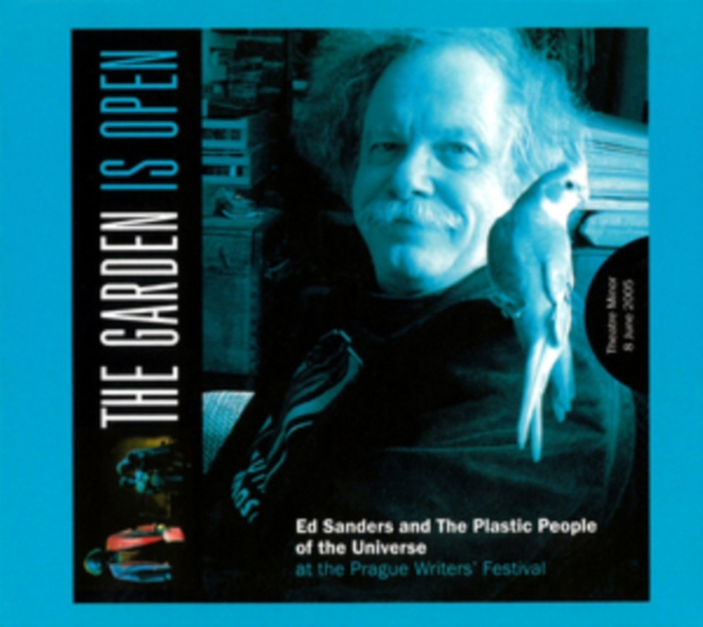Audio The Garden Is Open Ed Sanders & the Plastic People of the Universe