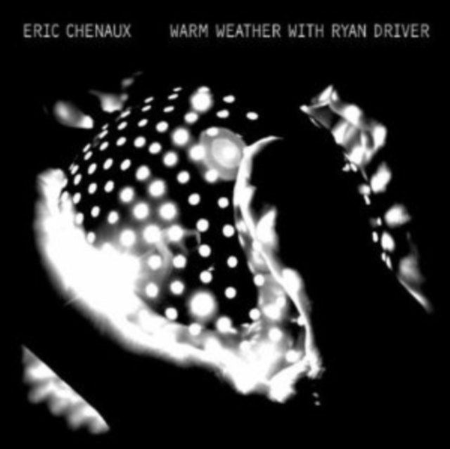Audio Warm Weather With Ryan Driver Eric Chenaux