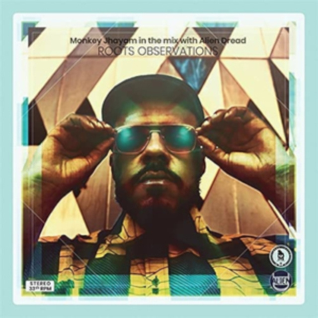 Audio Roots Observations Monkey Jhayam & Alien Dread