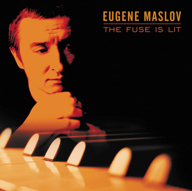Audio The Fuse Is Lit Eugene Maslov