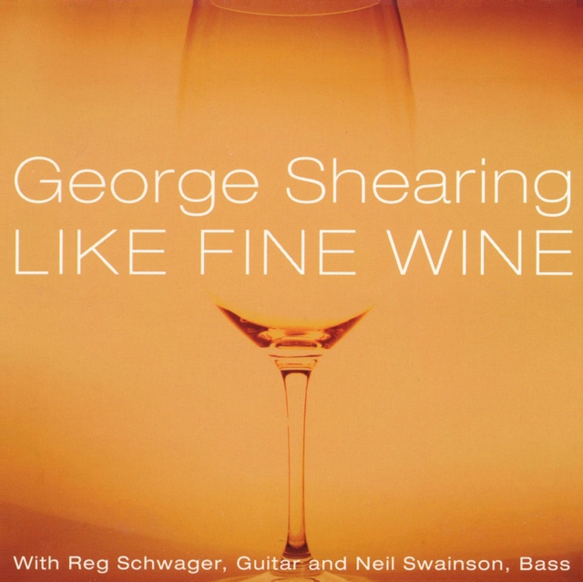 Audio Like Fine Wine George Shearing