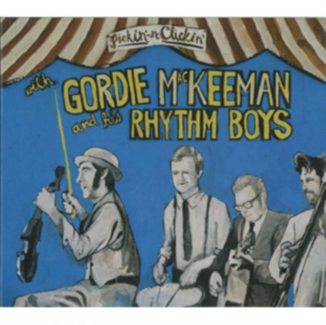 Audio Pickin' N Clickin' Gordie MacKeeman and His Rhythm Boys