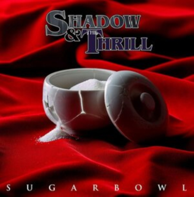 Audio Sugarbowl Shadow & The Thrill