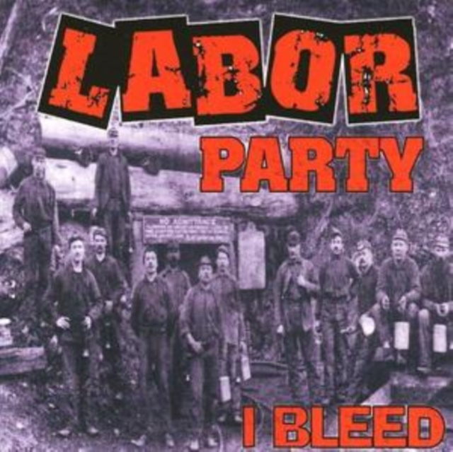 Аудио I Bleed Labor Party