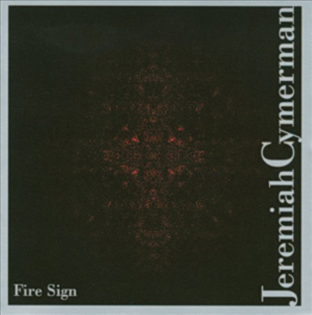 Audio Fire Sign Jeremiah Cymerman