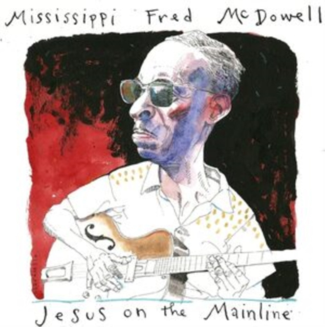 Audio Jesus On the Mainline Mississippi Fred McDowell