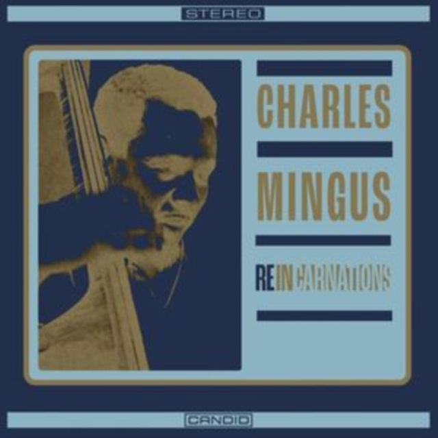Audio Reincarnations Charles Mingus