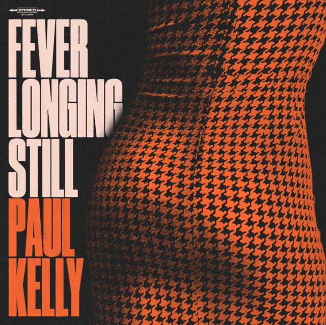 Audio Fever Longing Still Paul Kelly
