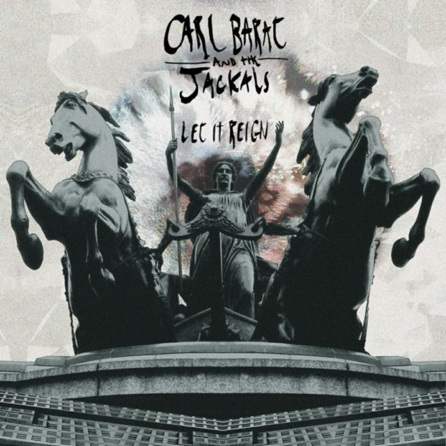 Аудио Let It Reign Carl Barat and The Jackals