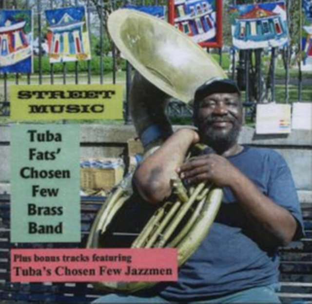 Audio Street Music Tuba Fats' Chosen Few Brass Band