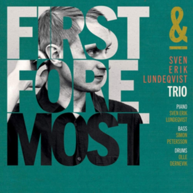 Аудио First & Foremost Sven Erik Lundeqvist Trio