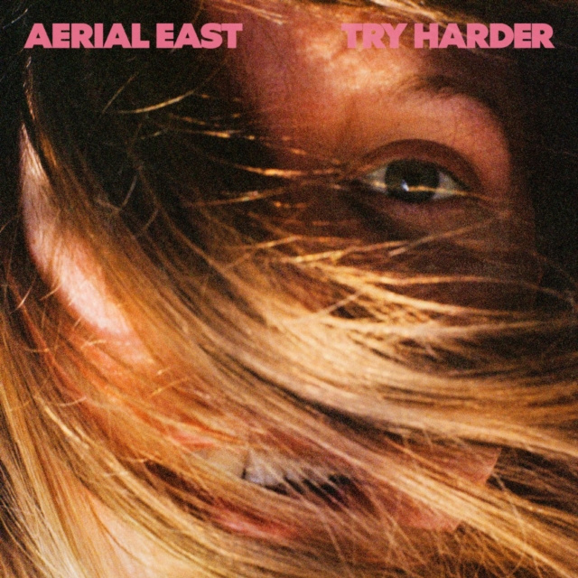 Аудио Try Harder Aerial East