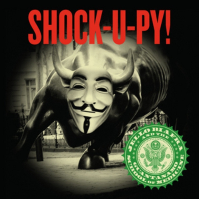 Аудио Shock-u-py! Jello Biafra & the Guantanamo School of Medicine