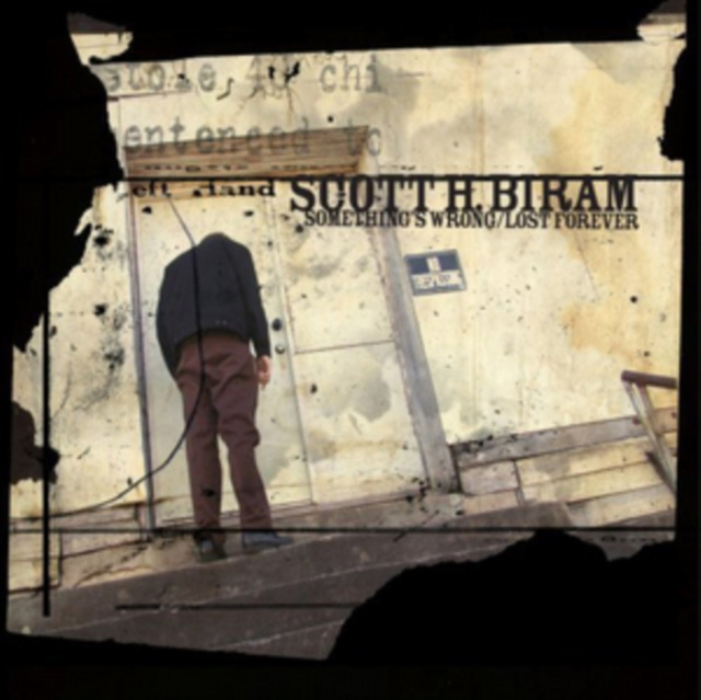 Audio Something's Wrong/Lost Forever Scott H. Biram