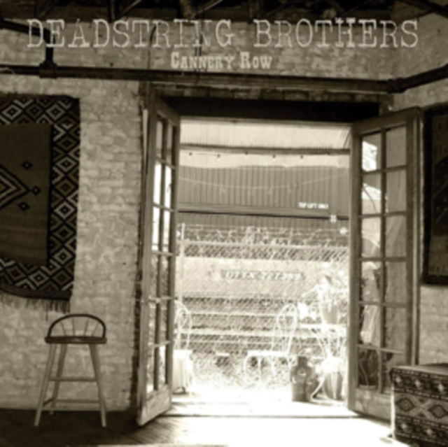 Audio Cannery Row Deadstring Brothers