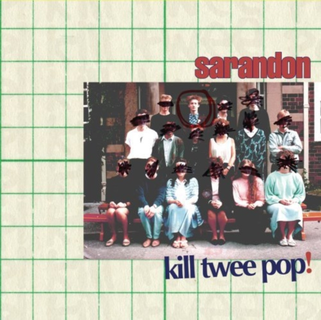 Audio Kill Twee Pop! Sarandon