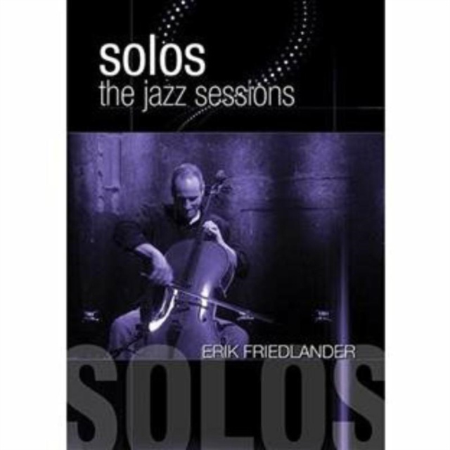 Video Jazz Sessions: Erik Friedlander 