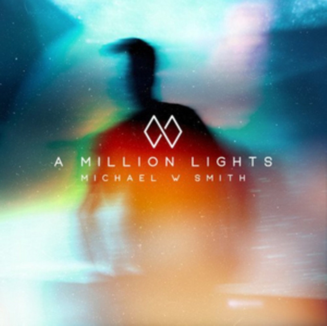 Audio A Million Lights Michael W. Smith