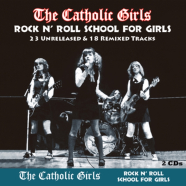 Audio Rock N' Roll School for Girls The Catholic Girls