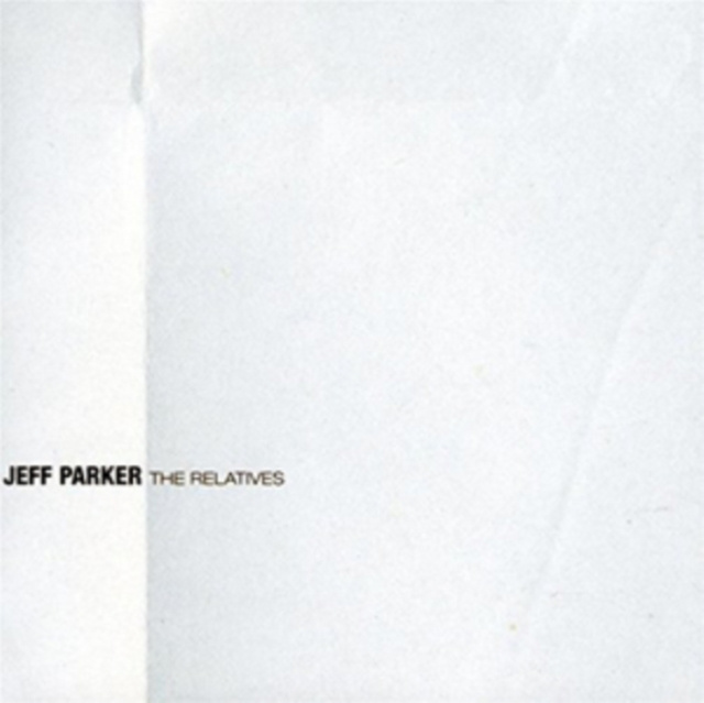 Audio The Relatives Jeff Parker